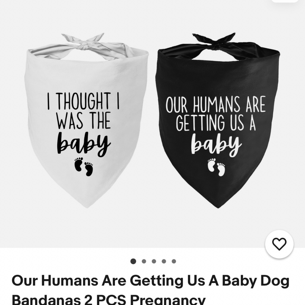 Forever Love Dog/CAT Bandanas , Our Humans Are Getting Us A Baby Dog
